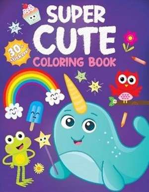 Super Cute Coloring Book de Kidsbooks Publishing