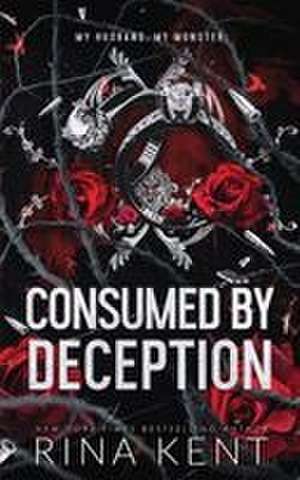 Consumed by Deception (Standard Edition) de Rina Kent