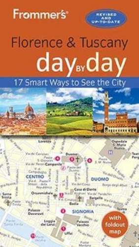 Frommer's Florence and Tuscany Day by Day de Brewer