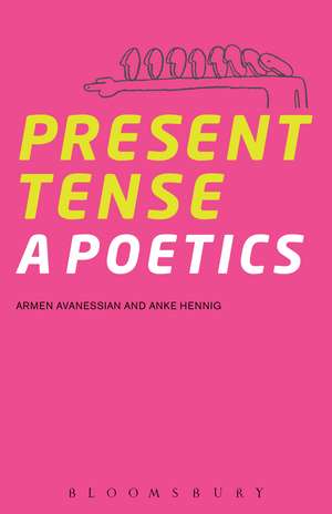 Present Tense: A Poetics de Armen Avanessian