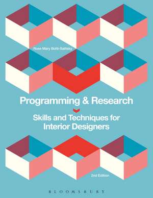 Programming and Research: Skills and Techniques for Interior Designers de Rose Mary Botti-Salitsky