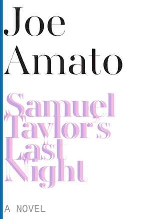 Samuel Taylor′s Last Night – A Novel de Joe Amato