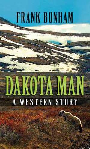 Dakota Man de Frank Bonham