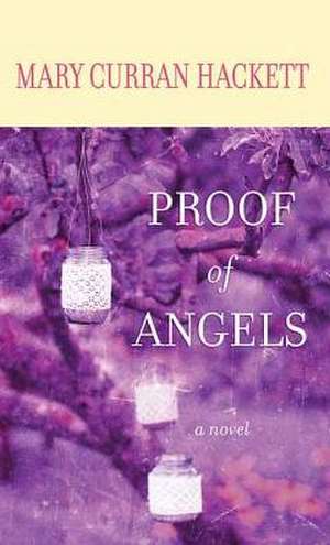 Proof of Angels de Mary Curran Hackett