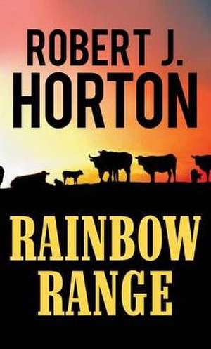 Rainbow Range de Robert J. Horton