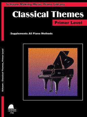 Classical Themes Primer Level: Schaum Making Music Piano Library de Wesley Schaum