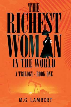 The Richest Woman in the World de M. G. Lambert