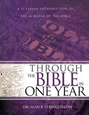 Through the Bible in One Year de Alan Stringfellow