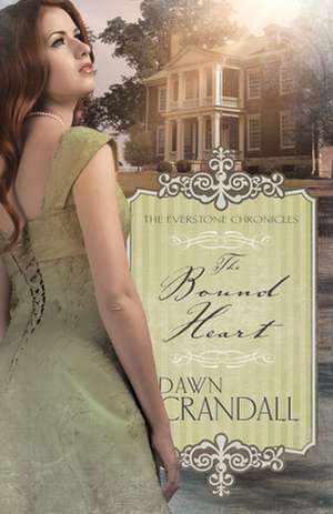 The Bound Heart de Dawn Crandall