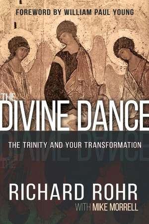 Divine Dance (Street Date=10/4/16): The Trinity and Your Transformation de Richard Rohr