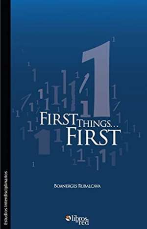 First Things... First de Boanerges Rubalcava