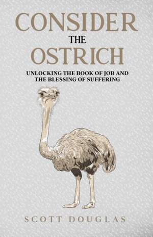 Consider the Ostrich de Scott Douglas