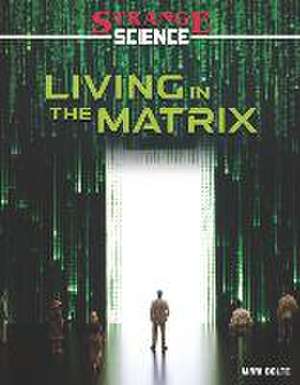 Living in the Matrix de Mari Bolte