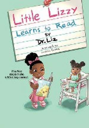 Little Lizzy Learns to Read de Liz Caesar