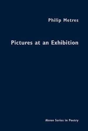 Pictures at an Exhibition: A Petersburg Album de Philip Metres