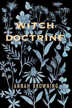 Witch Doctrine de Annah Browning