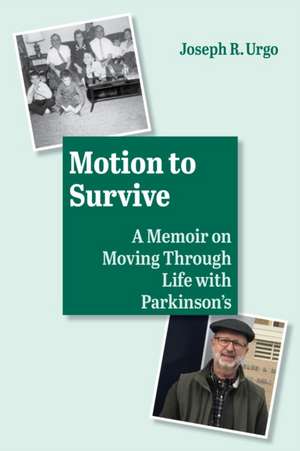 Motion to Survive de Joseph R Urgo
