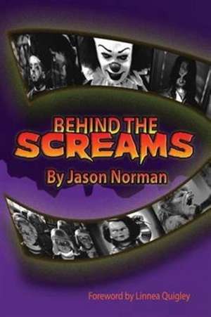 Behind the Screams de Jason Norman