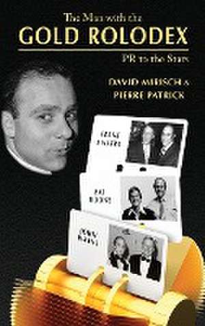 The Man with the Gold Rolodex (hardback) de David Mirisch