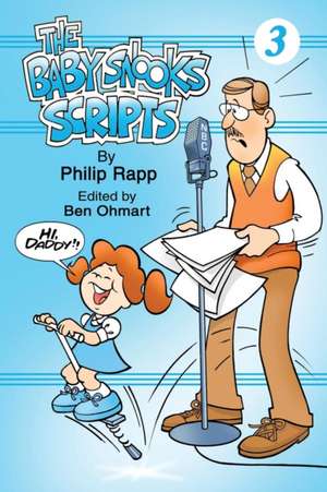 The Baby Snook Scripts Volume 3 de Philip Rapp