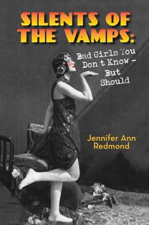 Silents of the Vamps de Jennifer Ann Redmond