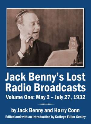 Jack Benny's Lost Radio Broadcasts Volume One de Jack Benny