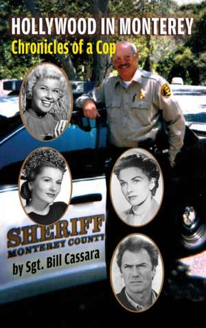 Hollywood in Monterey (hardback) de Sgt. Bill Cassara