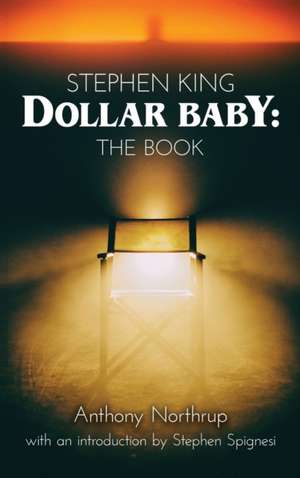 Stephen King - Dollar Baby (hardback) de Anthony Northrup