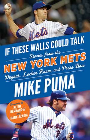 If These Walls Could Talk: New York Mets de Mike Puma