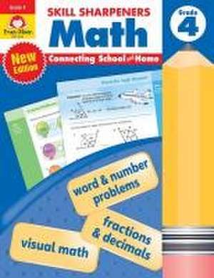 Skill Sharpeners: Math, Grade 4 Workbook de Evan-Moor Educational Publishers