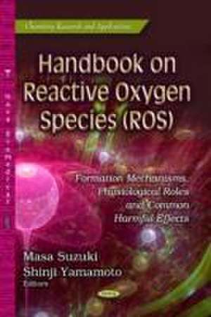 Handbook on Reactive Oxygen Species (ROS) de Masa Suzuki