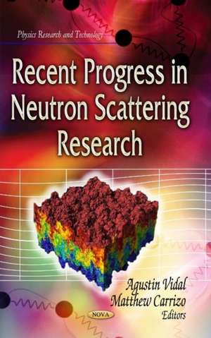 Recent Progress in Neutron Scattering Research de Agustin Vidal