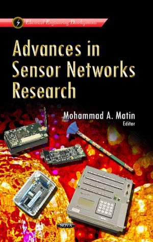 Advances in Sensor Networks Research de Mohammad A. Matin