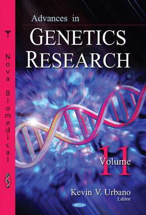 Advances in Genetics Research: Volume 11 de Kevin V Urbano