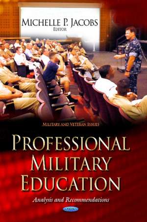 Professional Military Education de Michelle P. Jacobs