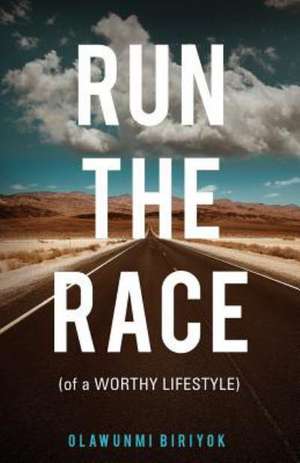 Run the Race de Olawunmi Biriyok