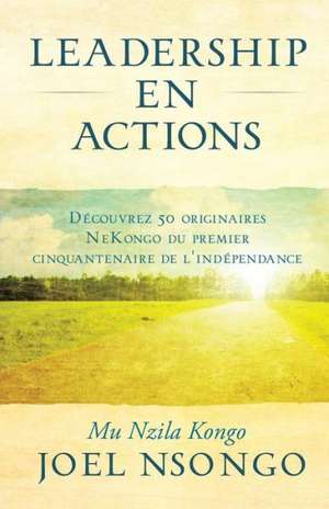 Leadership En Actions de Joel Nsongo