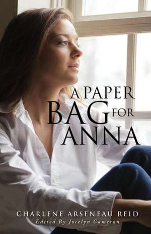 A Paper Bag for Anna de Charlene Arseneau Reid