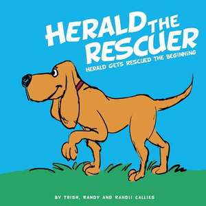 Herald the Rescuer de Trish Callies