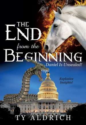 The End from the Beginning de Ty Aldrich