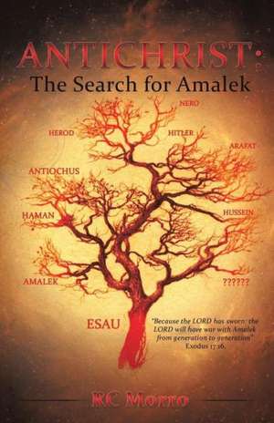 Antichrist: The Search for Amalek de Rc Morro