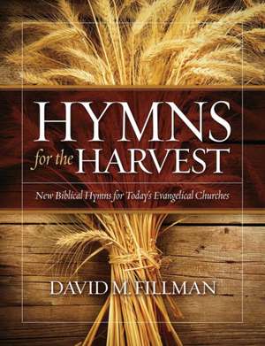 Hymns for the Harvest de David M. Fillman