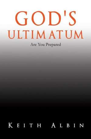 God's Ultimatum de Keith Albin