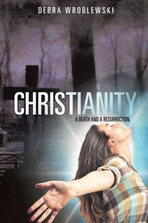 Christianity de Debra Wroblewski