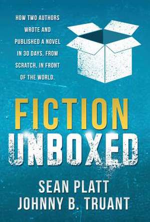 Fiction Unboxed de Sean Platt