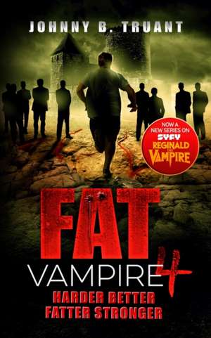 Fat Vampire 4 de Johnny B Truant