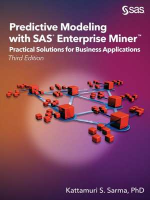 Predictive Modeling with SAS Enterprise Miner de Kattamuri S. Sarma