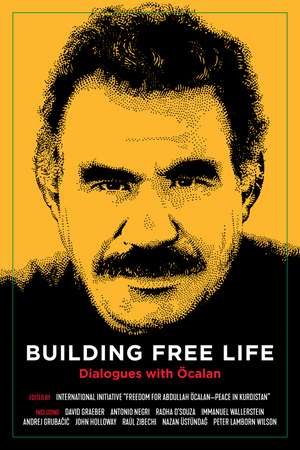 Building Free Life: Dialogues with öcalan de International Initiative