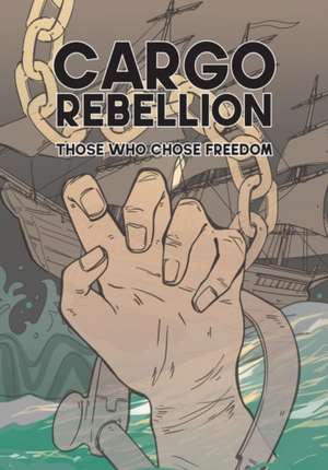 The Cargo Rebellion: Those Who Chose Freedom de Kim Inthavong