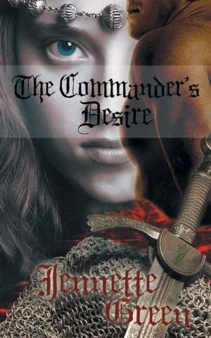 The Commander's Desire de Jennette Green